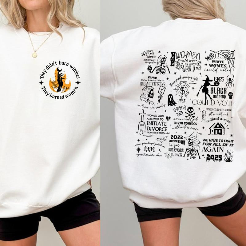 They Didn'T Burn Witches They Burned Women Shirt, Halloween Feminism Shirt, Feminist Witch Shirt, Women Empowerment, Her Power, Women'S Rights Shirt Sweatshirt
