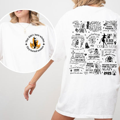 They Didn'T Burn Witches They Burned Women Shirt, Halloween Feminism Shirt, Feminist Witch Shirt, Women Empowerment, Her Power, Women'S Rights Shirt Sweatshirt