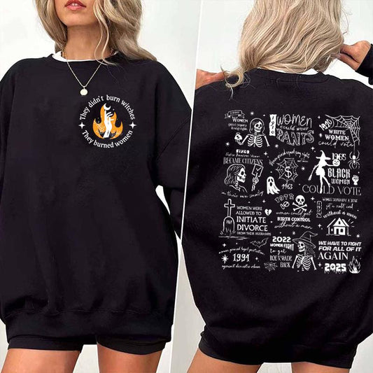 They Didn'T Burn Witches They Burned Women Shirt, Halloween Feminism Shirt, Feminist Witch Shirt, Women Empowerment, Her Power, Women'S Rights Shirt Sweatshirt
